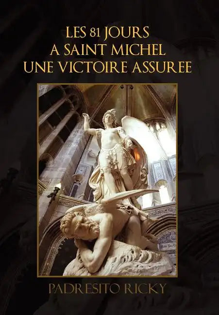 Les 81 Jours a Saint Michel Une Victoire Assuree - Hardcover