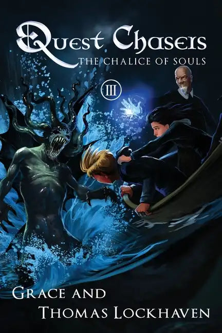 The Chalice of Souls (Book 3): Quest Chasers - Paperback