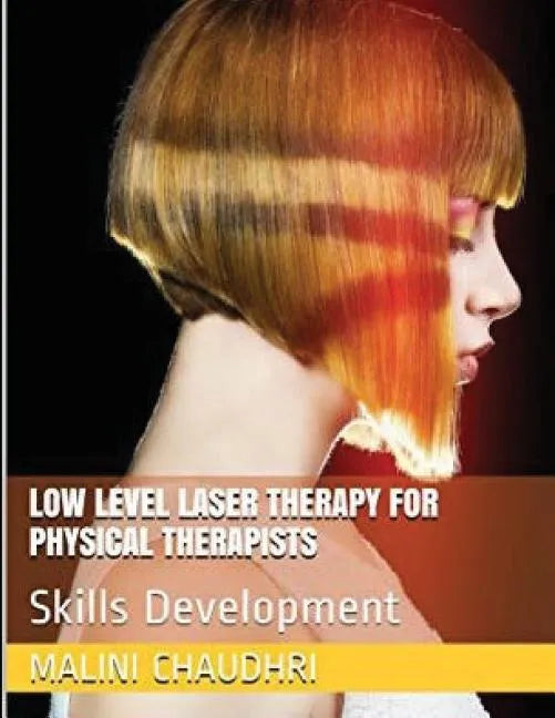 Low Level Laser Therapy For Physical Therapists - Skills Development - Paperback