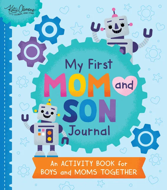 My First Mom and Son Journal: An Activity Book for Boys and Moms Together - Paperback