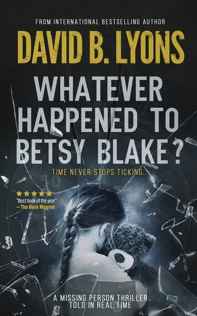 Whatever Happened to Betsy Blake?: A haunting psychological thriller - Paperback