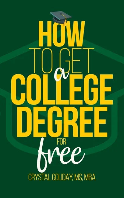 How To Get A College Degree For Free - Hardcover