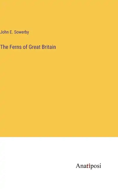 The Ferns of Great Britain - Hardcover