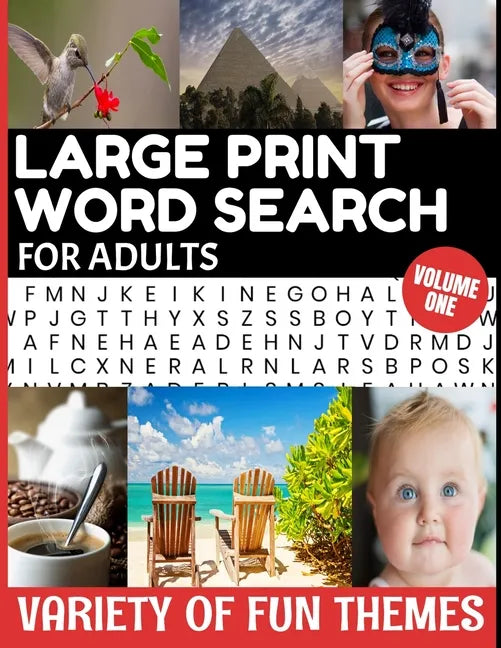 Large Print Word Search for Adults Variety of Fun Themes: Word Find Puzzle Book Contains Mixture of Topics from All Over Our World - Full Page Puzzles - Paperback
