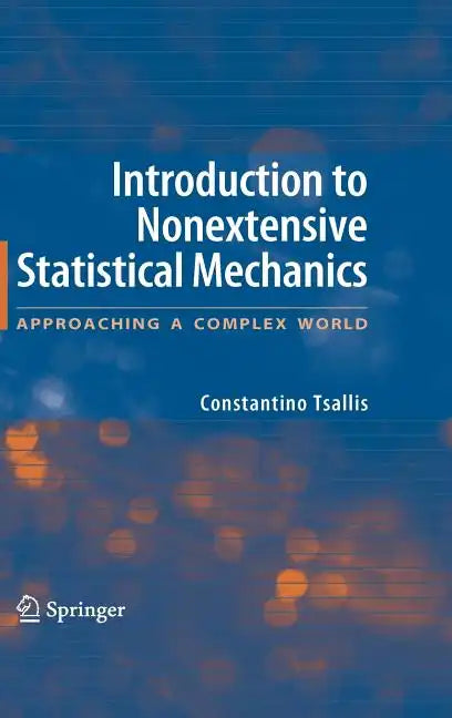 Introduction to Nonextensive Statistical Mechanics: Approaching a Complex World - Hardcover