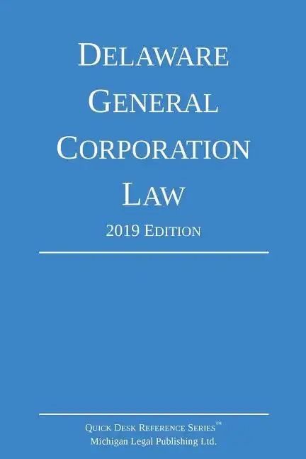 Delaware General Corporation Law; 2019 Edition - Paperback