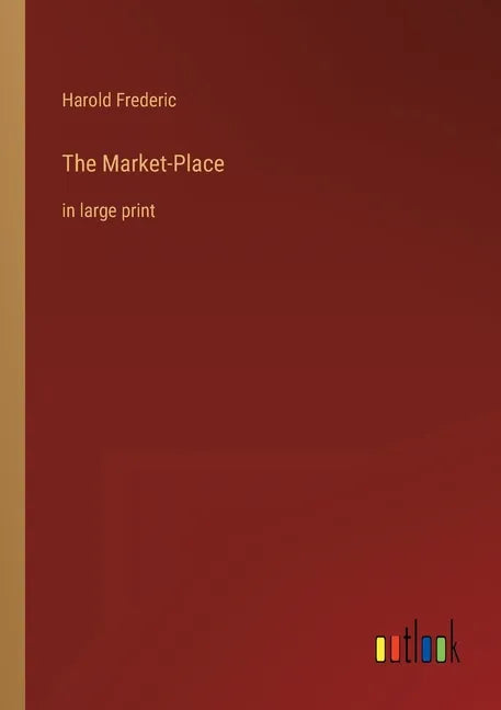 The Market-Place: in large print - Paperback