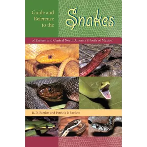 Guide and Reference to the Snakes of Eastern and Central North America (North of Mexico) - Paperback