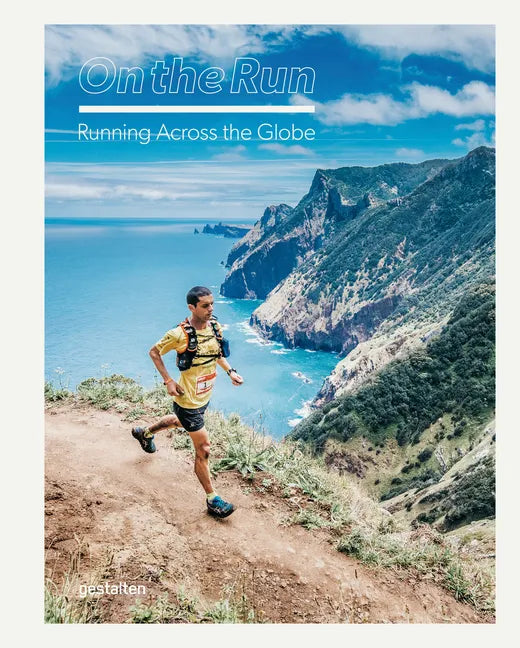 On the Run: Running Across the Globe - Hardcover