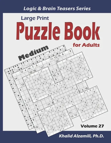 Large Print: Puzzle Book for Adults: 100 Medium Variety Puzzles (Samurai Sudoku, Kakuro, Minesweeper, Hitori and Sudoku 16x16) - Paperback