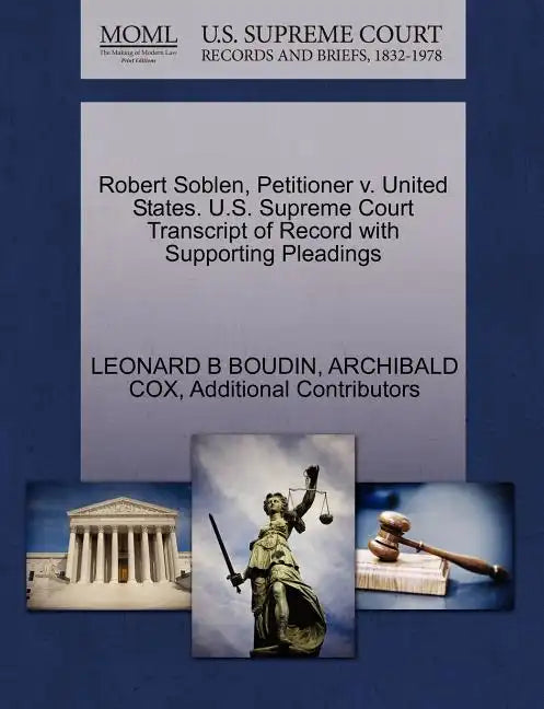 Robert Soblen, Petitioner V. United States. U.S. Supreme Court Transcript of Record with Supporting Pleadings - Paperback