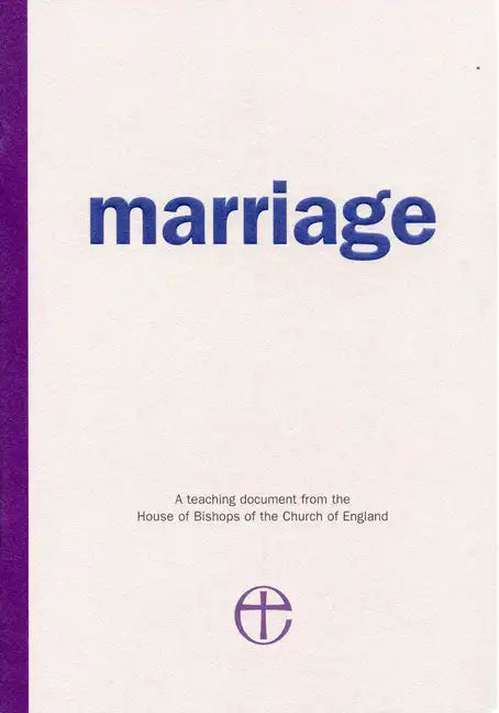 Marriage: A Teaching Document from the House of Bishops of the Church of England - Paperback