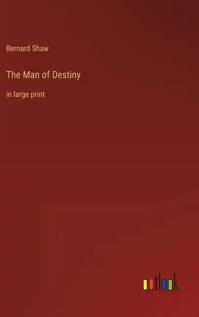 The Man of Destiny: in large print - Hardcover