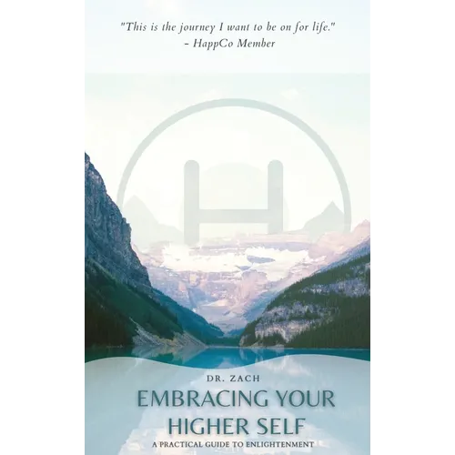 Embracing Your Higher Self: A Practical Guide to Enlightenment - Hardcover