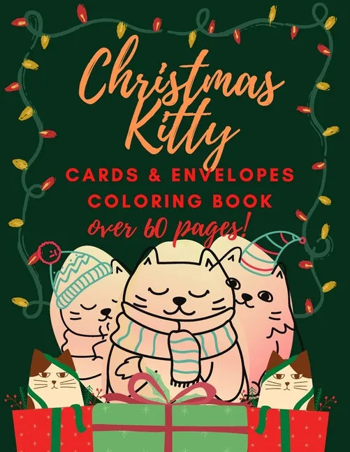 Christmas Kitty Cards and Envelopes Coloring Book: Funny Gift for Cats Lovers Kids and Adults - Paperback