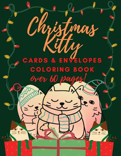 Christmas Kitty Cards and Envelopes Coloring Book: Funny Gift for Cats Lovers Kids and Adults - Paperback