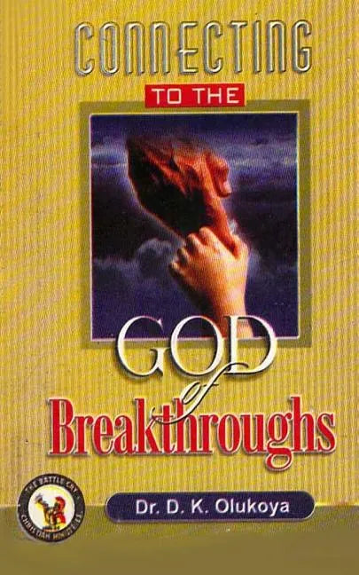 Connecting to the God of Breakthroughs - Paperback