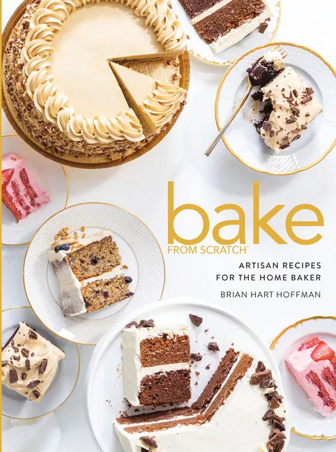 Bake from Scratch (Vol 5): Artisan Recipes for the Home Baker - Hardcover