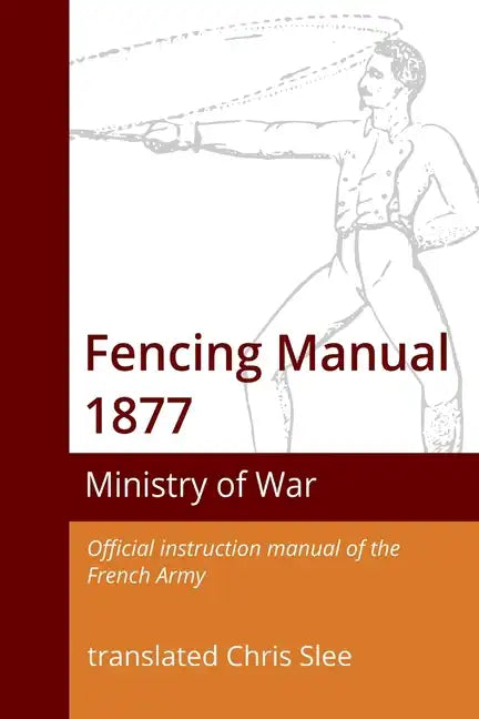 Fencing Manual 1877 - Paperback