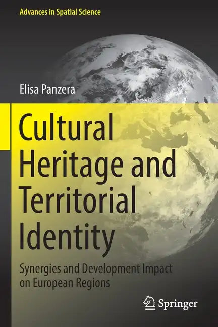 Cultural Heritage and Territorial Identity: Synergies and Development Impact on European Regions - Paperback