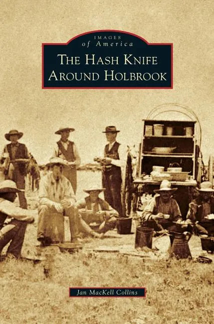 Hash Knife Around Holbrook - Hardcover
