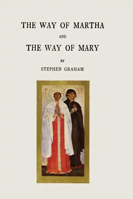 The Way of Martha and The Way of Mary - Paperback