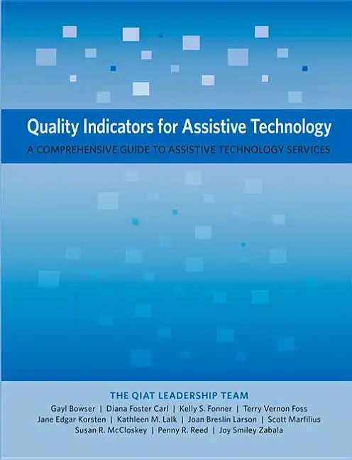Quality Indicators for Assistive Technology: A Comprehensive Guide to Assistive Technology Services - Paperback