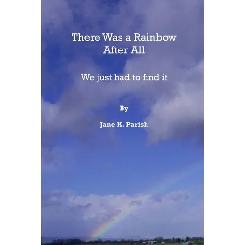 There Was a Rainbow After All - Paperback