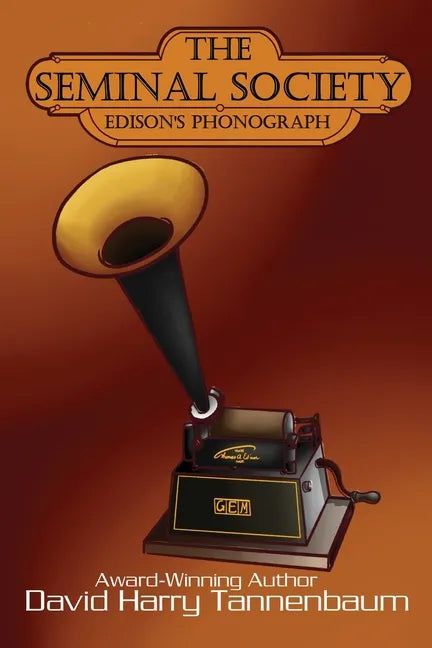 The Seminal Society: Edison's Phonograph - Paperback
