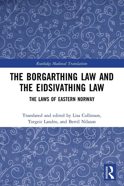 The Borgarthing Law and the Eidsivathing Law: The Laws of Eastern Norway - Paperback