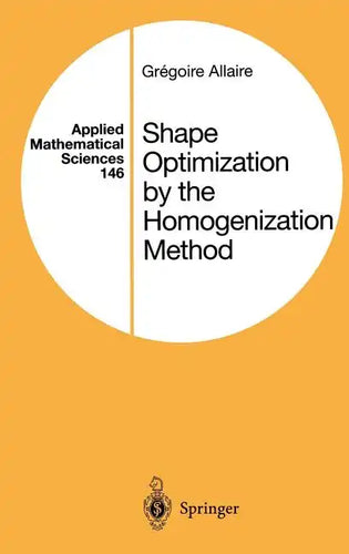Shape Optimization by the Homogenization Method - Hardcover