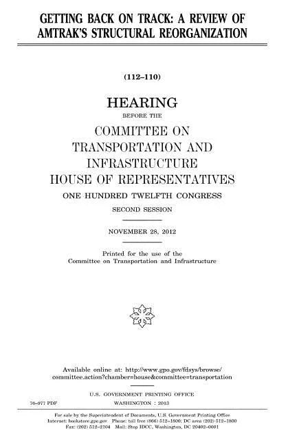 Getting back on track: a review of Amtrak's structural reorganization - Paperback