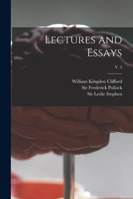 Lectures and Essays; v. 2 - Paperback