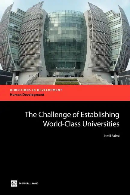 The Challenge of Establishing World Class Universities - Paperback