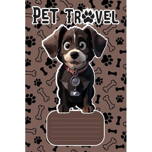 The PET TRAVEL Passport & Medical Record, for Pet Health and Travel 4x6: Animal Health & Vaccine Record Book - Paperback