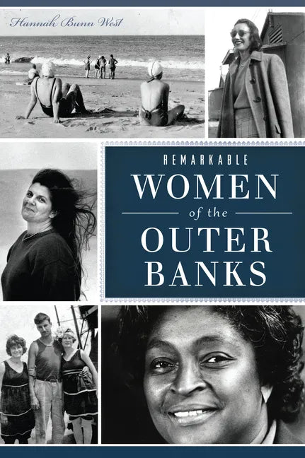 Remarkable Women of the Outer Banks - Paperback