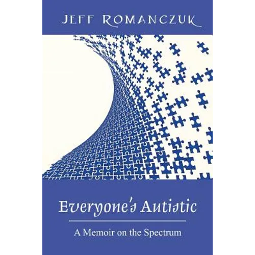 Everyone's Autistic: A Memoir on the Spectrum - Paperback