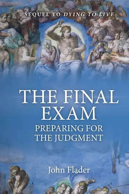 THE FINAL EXAM, Preparing for the Judgment - Paperback