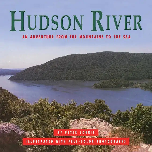 Hudson River: An Adventure from the Mountains to the Sea - Paperback