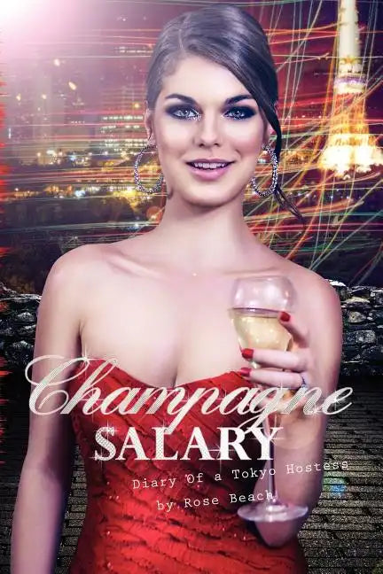 Champagne Salary: Diary of a Toyko Hostess - Paperback