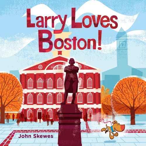 Larry Loves Boston!: A Larry Gets Lost Book - Board Book