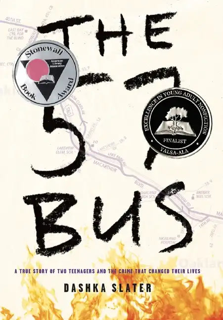 The 57 Bus: A True Story of Two Teenagers and the Crime That Changed Their Lives - Hardcover