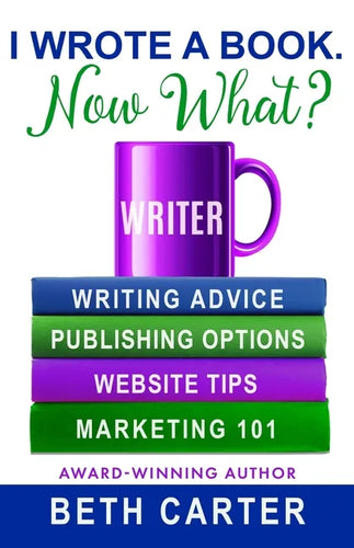 I Wrote A Book. Now What? - Paperback
