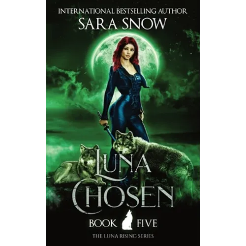 Luna Chosen: Book 5 of the Luna Rising Series (a Paranormal Shifter Romance Series) - Paperback
