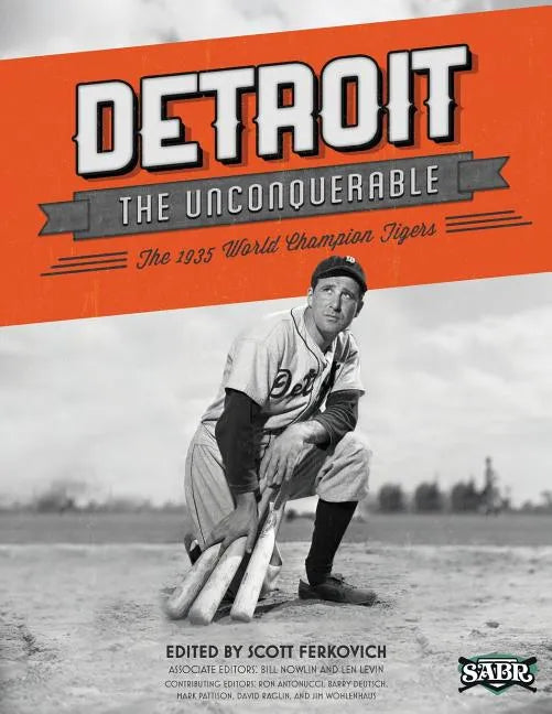 Detroit the Unconquerable: The 1935 World Champion Tigers - Paperback