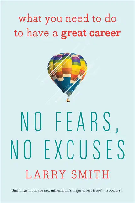 No Fears, No Excuses: What You Need to Do to Have a Great Career - Paperback