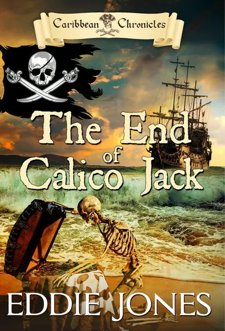 The End of Calico Jack - Hardcover