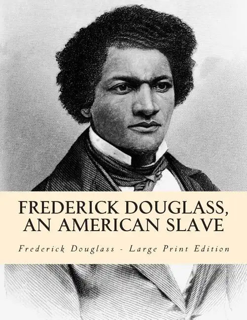 Frederick Douglass, an American Slave - Paperback