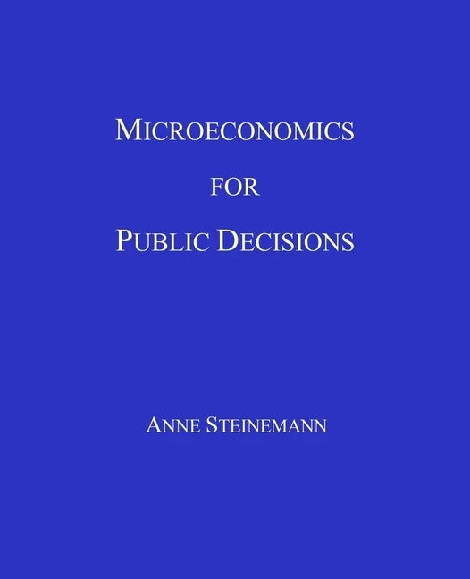 Microeconomics for Public Decisions - Paperback