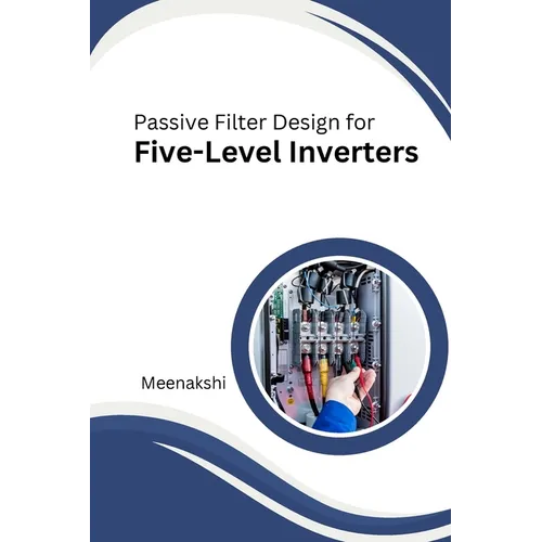 Passive Filter Design for Five-Level Inverters - Paperback